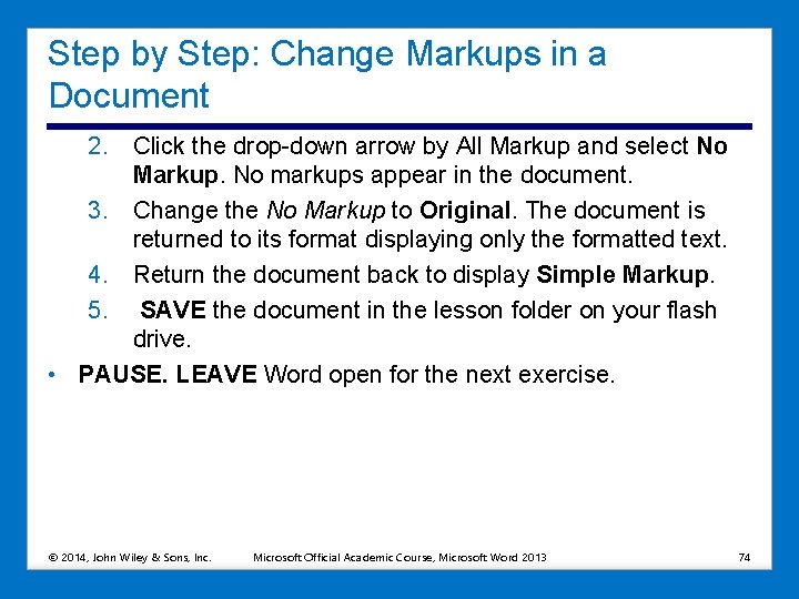 Step by Step: Change Markups in a Document 2. Click the drop-down arrow by