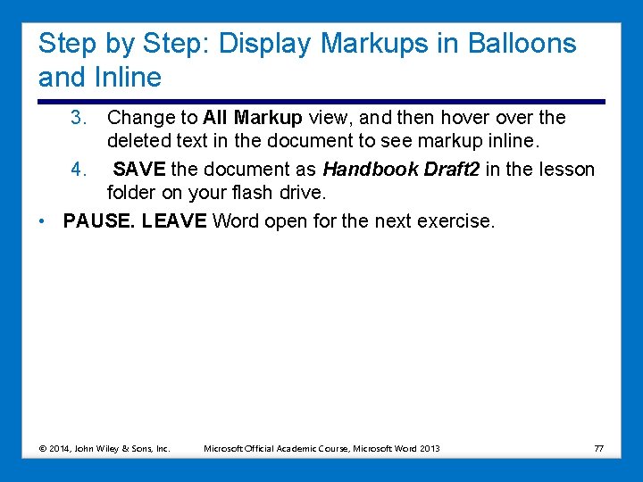 Step by Step: Display Markups in Balloons and Inline 3. Change to All Markup