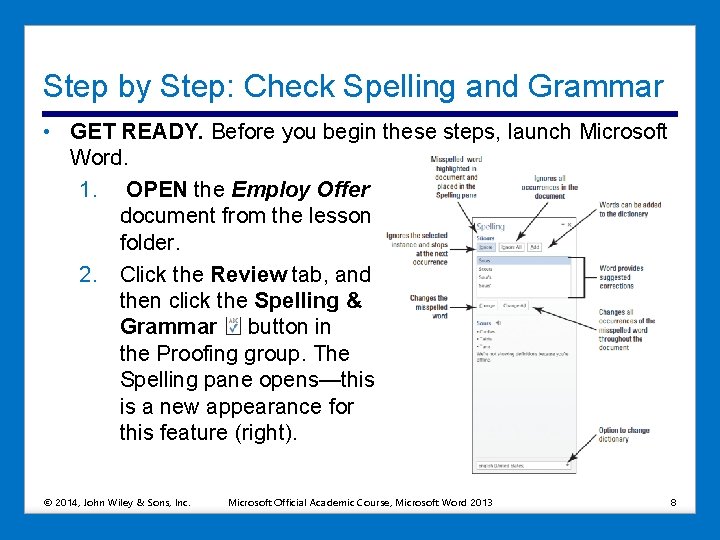 Step by Step: Check Spelling and Grammar • GET READY. Before you begin these