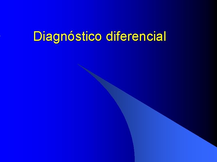 Diagnóstico diferencial 