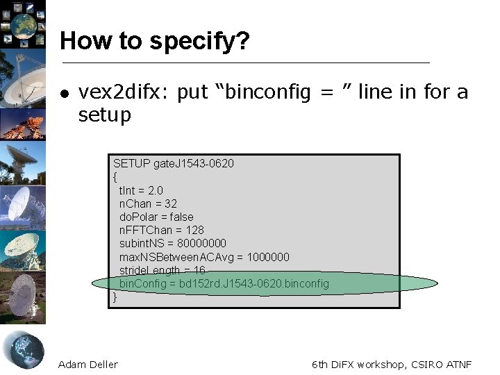 How to specify? l vex 2 difx: put “binconfig = ” line in for