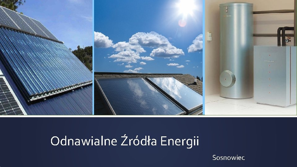 Odnawialne Źródła Energii Sosnowiec 