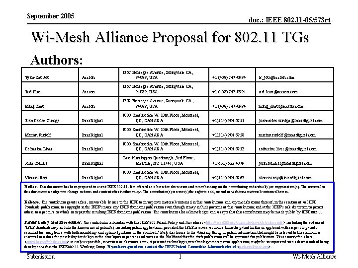 September 2005 doc. : IEEE 802. 11 -05/573 r 4 Wi-Mesh Alliance Proposal for