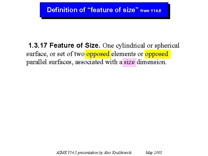 Definition of “feature of size” from Y 14. 5 1. 3. 17 Feature of