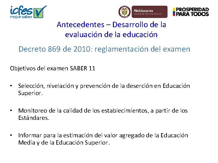 Antecedentes – Desarrollo de la evaluación de la educación Decreto 869 de 2010: reglamentación