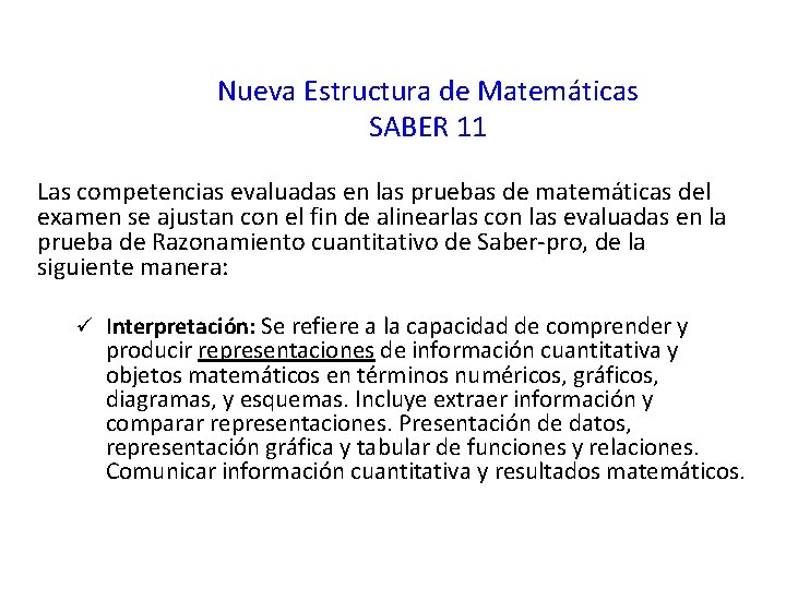 Nueva Estructura de Matemáticas SABER 11 Las competencias evaluadas en las pruebas de matemáticas