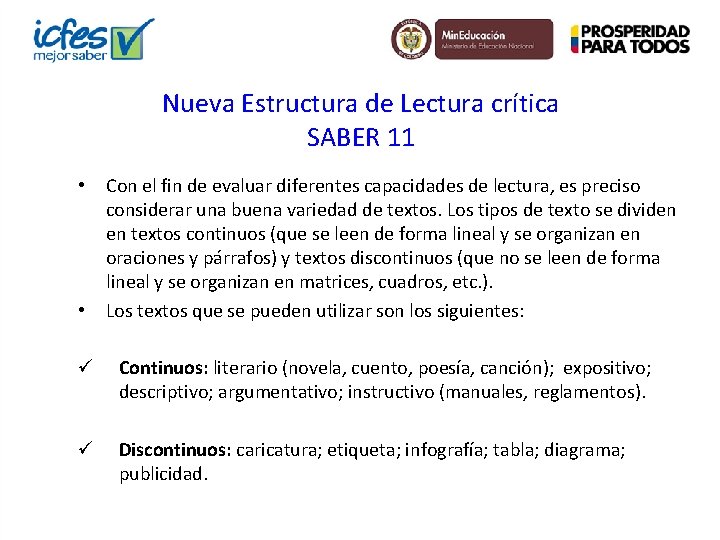 Nueva Estructura de Lectura crítica SABER 11 • • Con el fin de evaluar