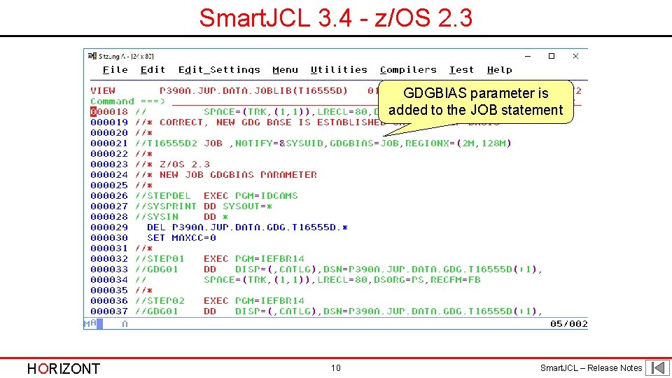 Smart. JCL 3. 4 - z/OS 2. 3 GDGBIAS parameter is added to the Smart. JCL 3. 4 - z/OS 2. 3 GDGBIAS parameter is added to the