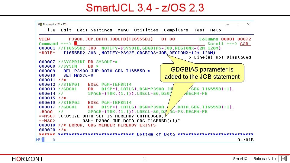 Smart. JCL 3. 4 - z/OS 2. 3 GDGBIAS parameter is added to the Smart. JCL 3. 4 - z/OS 2. 3 GDGBIAS parameter is added to the