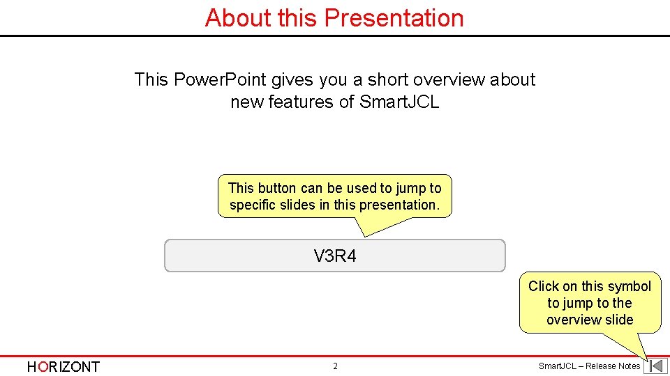 About this Presentation This Power. Point gives you a short overview about new features About this Presentation This Power. Point gives you a short overview about new features