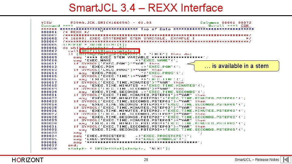 Smart. JCL 3. 4 – REXX Interface … is available in a stem HORIZONT Smart. JCL 3. 4 – REXX Interface … is available in a stem HORIZONT