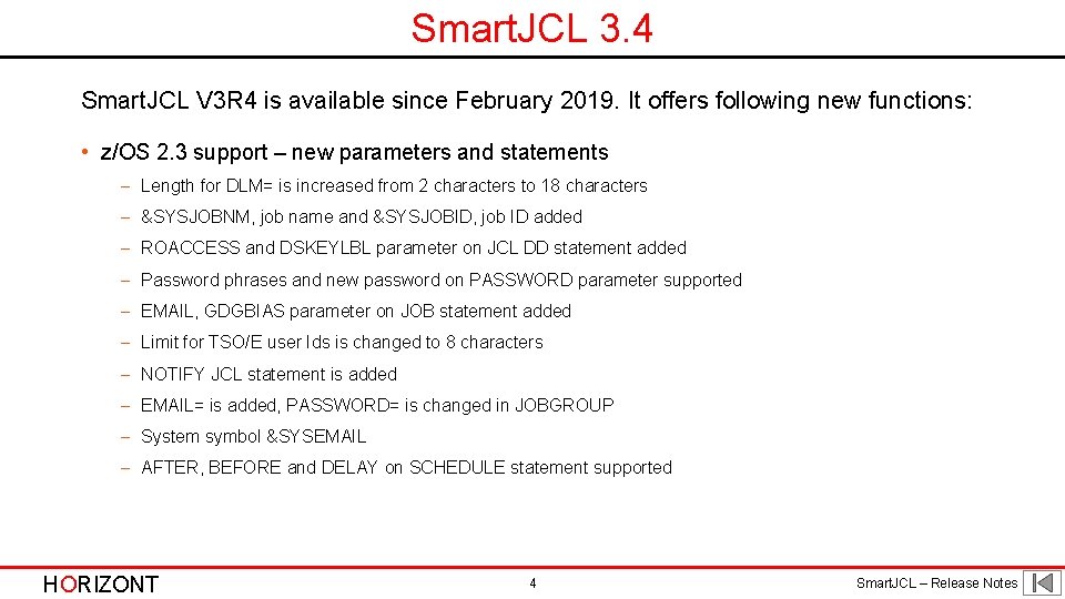 Smart. JCL 3. 4 Smart. JCL V 3 R 4 is available since February Smart. JCL 3. 4 Smart. JCL V 3 R 4 is available since February