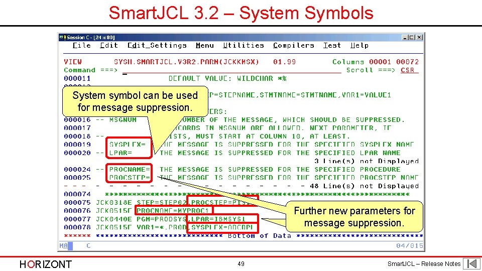 Smart. JCL 3. 2 – System Symbols System symbol can be used for message Smart. JCL 3. 2 – System Symbols System symbol can be used for message