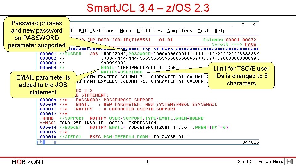 Smart. JCL 3. 4 – z/OS 2. 3 Password phrases and new password on Smart. JCL 3. 4 – z/OS 2. 3 Password phrases and new password on