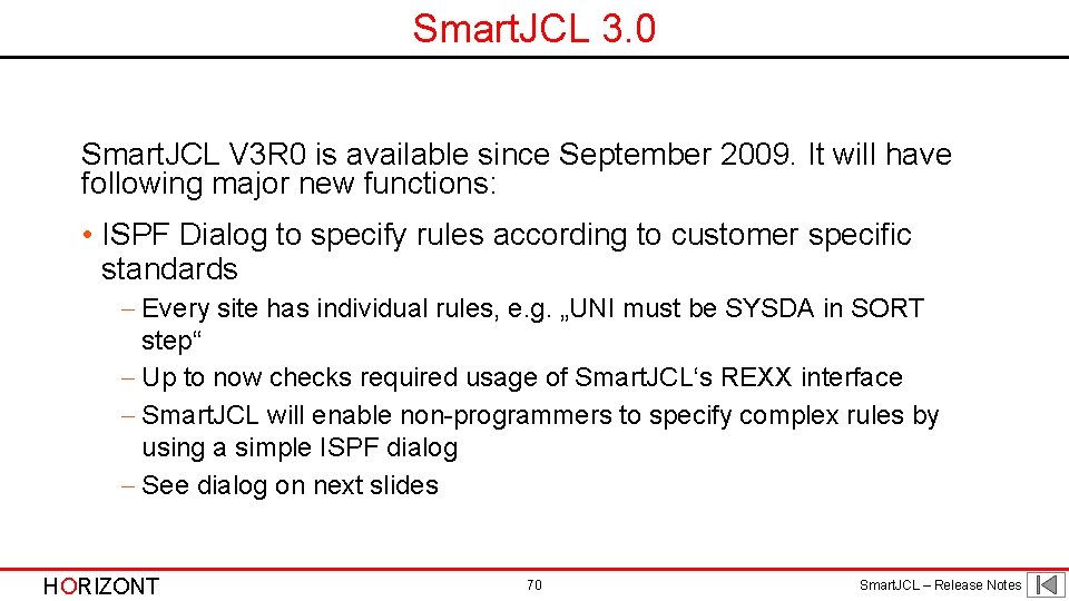 Smart. JCL 3. 0 Smart. JCL V 3 R 0 is available since September Smart. JCL 3. 0 Smart. JCL V 3 R 0 is available since September