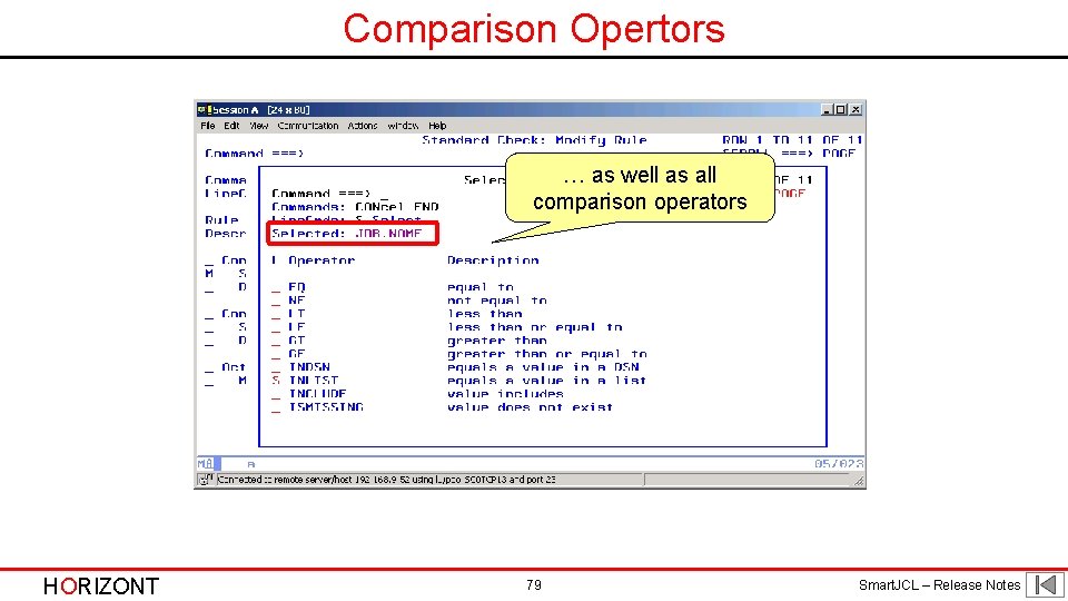 Comparison Opertors … as well as all comparison operators HORIZONT 79 Smart. JCL – Comparison Opertors … as well as all comparison operators HORIZONT 79 Smart. JCL –