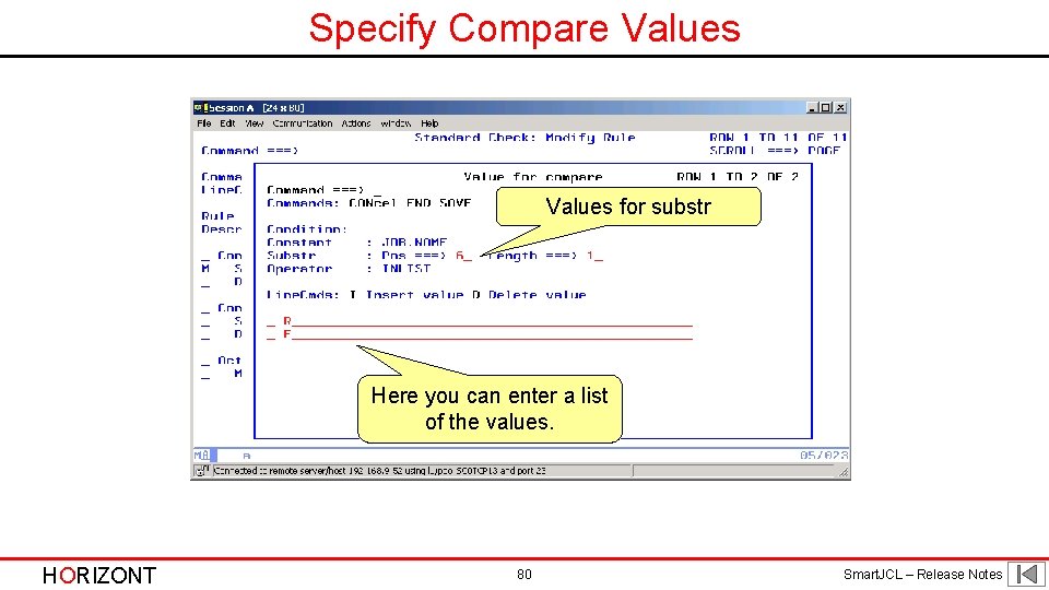 Specify Compare Values for substr Here you can enter a list of the values. Specify Compare Values for substr Here you can enter a list of the values.