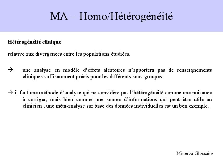 MA – Homo/Hétérogénéité clinique relative aux divergences entre les populations étudiées. une analyse en