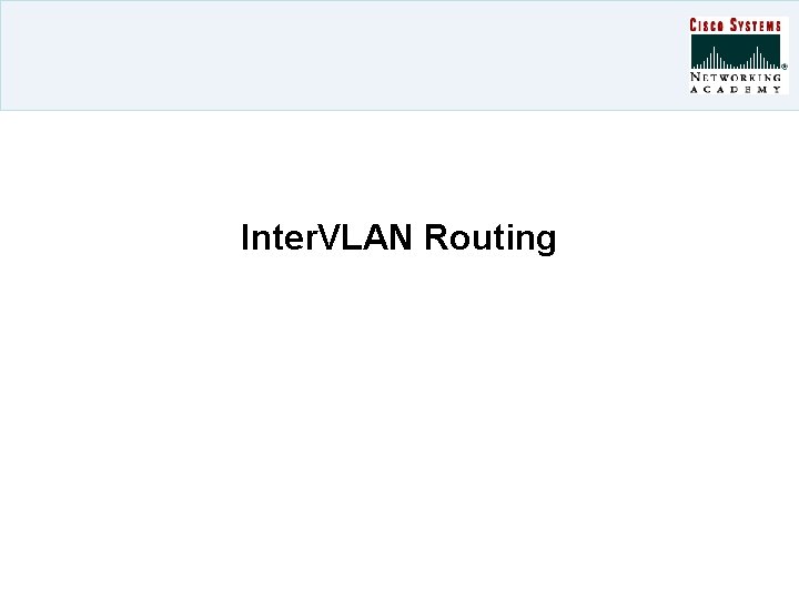 Inter. VLAN Routing 