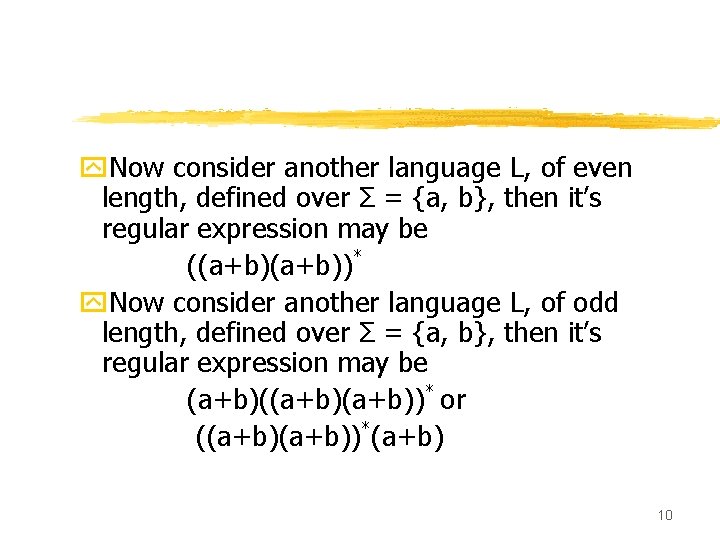 y. Now consider another language L, of even length, defined over Σ = {a,