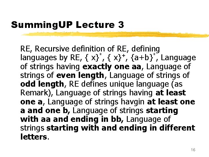 Summing. UP Lecture 3 RE, Recursive definition of RE, defining languages by RE, {
