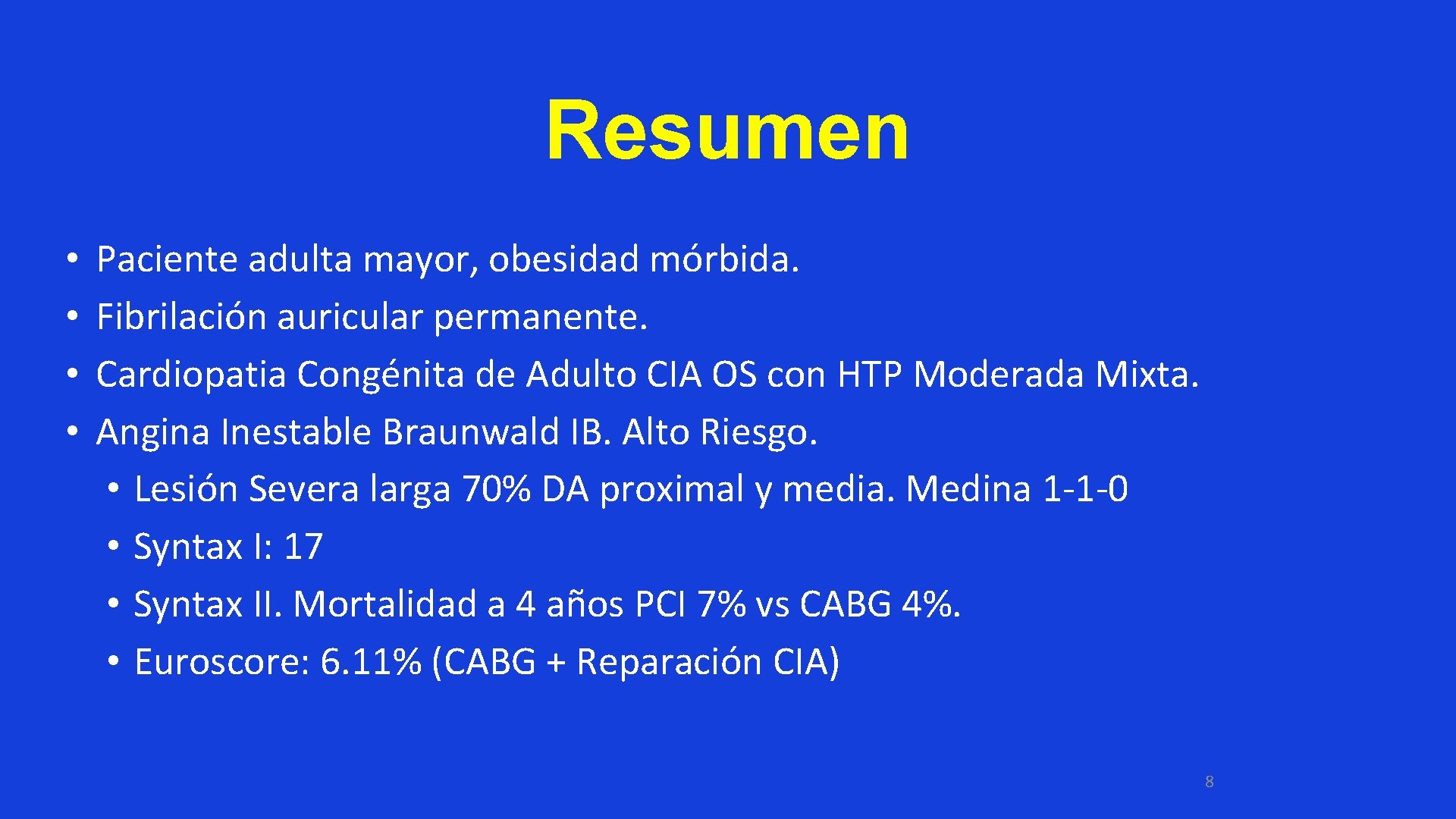 Resumen • • Paciente adulta mayor, obesidad mórbida. Fibrilación auricular permanente. Cardiopatia Congénita de