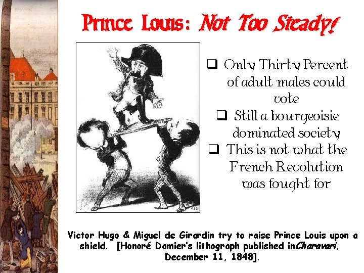 Prince Louis: Not Too Steady! q Only Thirty Percent of adult males could vote