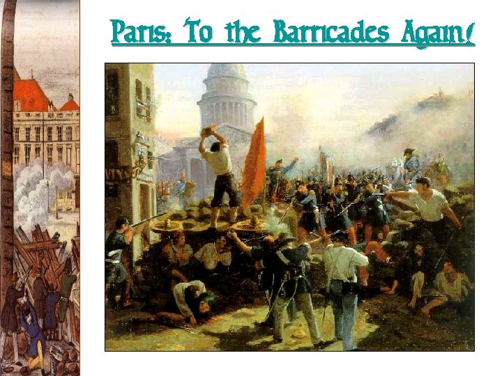 Paris: To the Barricades Again! 