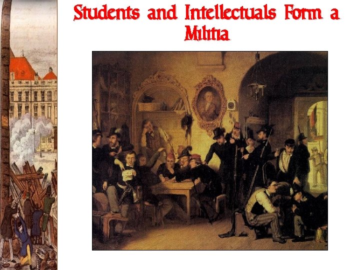 Students and Intellectuals Form a Militia 