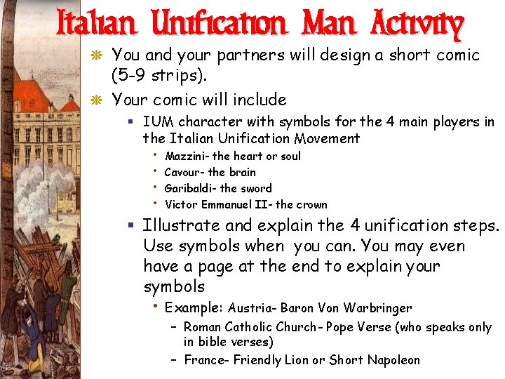 Italian Unification Man Activity G You and your partners will design a short comic