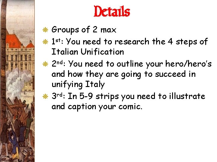 Details G Groups of 2 max G 1 st: You need to research the