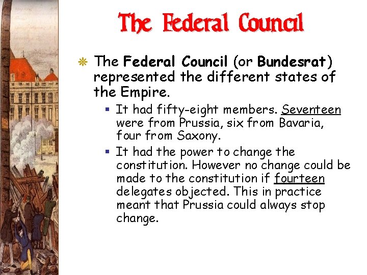 The Federal Council G The Federal Council (or Bundesrat ) represented the different states