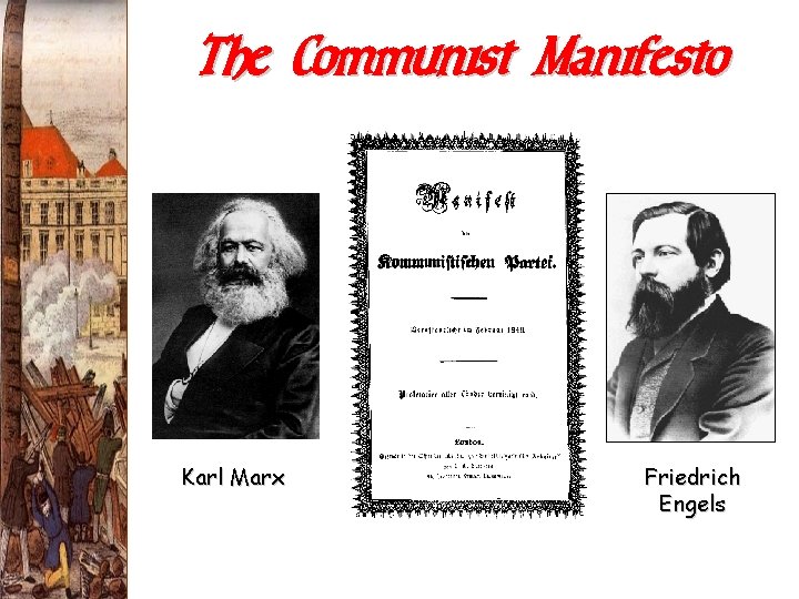 The Communist Manifesto Karl Marx Friedrich Engels The Communist Manifesto Karl Marx Friedrich Engels