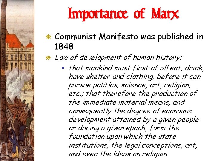 Importance of Marx G Communist Manifesto was published in 1848 G Law of development