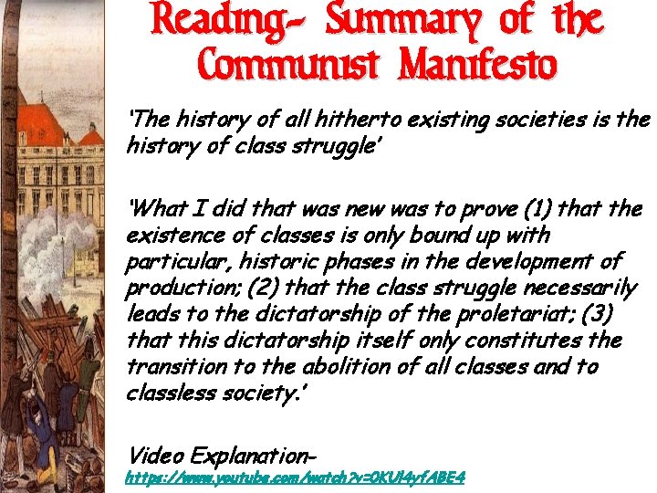 Reading- Summary of the Communist Manifesto ‘The history of all hitherto existing societies is