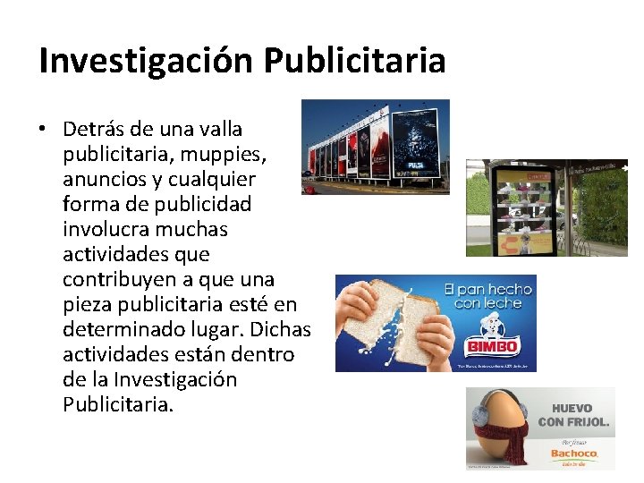 Investigación Publicitaria • Detrás de una valla publicitaria, muppies, anuncios y cualquier forma de