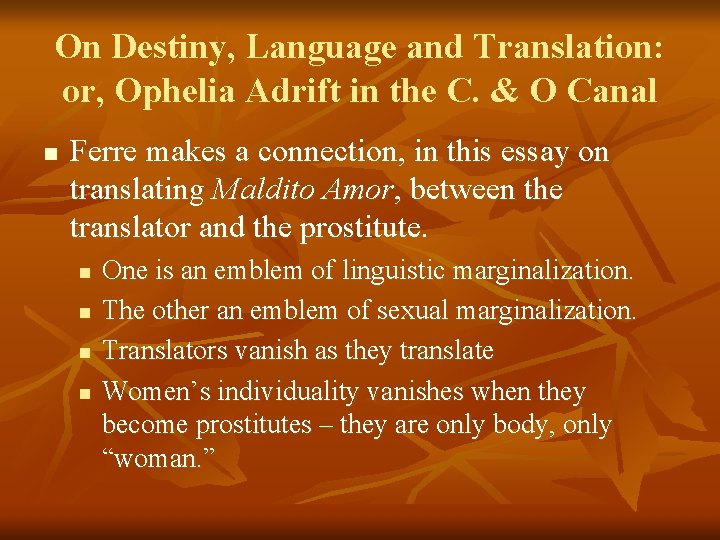 On Destiny, Language and Translation: or, Ophelia Adrift in the C. & O Canal