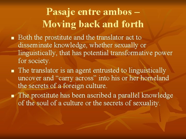 Pasaje entre ambos – Moving back and forth n n n Both the prostitute