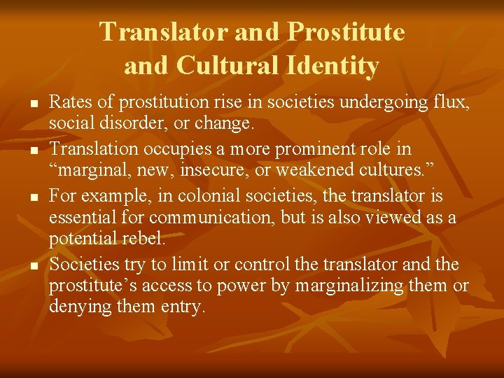 Translator and Prostitute and Cultural Identity n n Rates of prostitution rise in societies