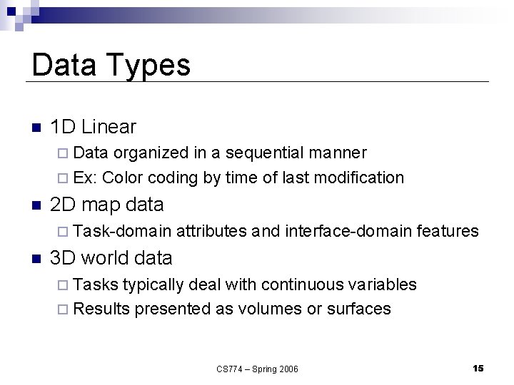 Data Types n 1 D Linear ¨ Data organized in a sequential manner ¨