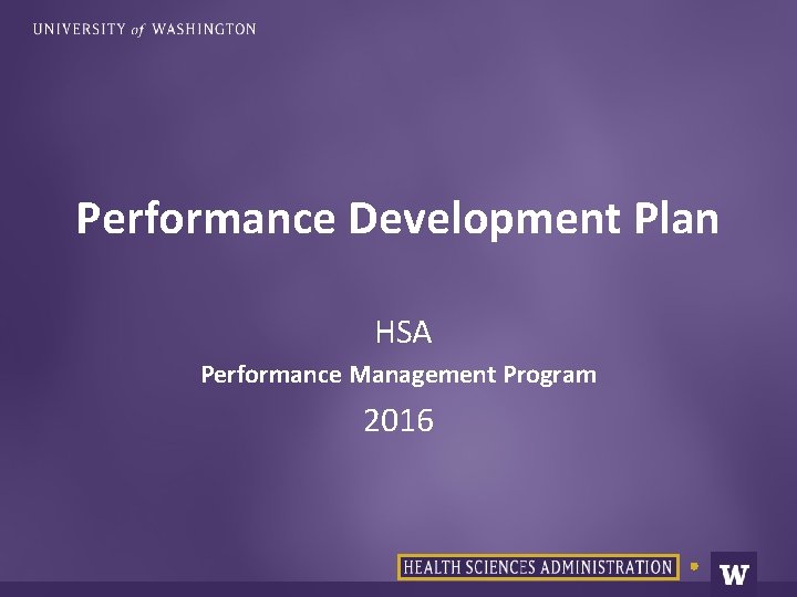 Performance Development Plan HSA Performance Management Program 2016 