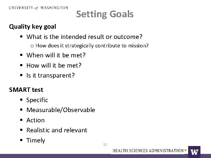 Setting Goals Quality key goal § What is the intended result or outcome? o