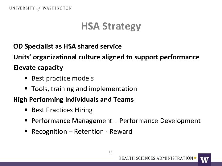HSA Strategy OD Specialist as HSA shared service Units’ organizational culture aligned to support