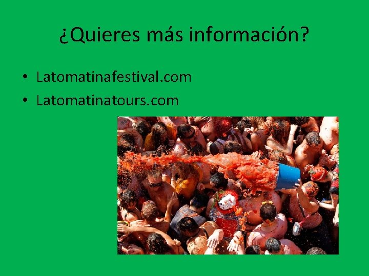 ¿Quieres más información? • Latomatinafestival. com • Latomatinatours. com 