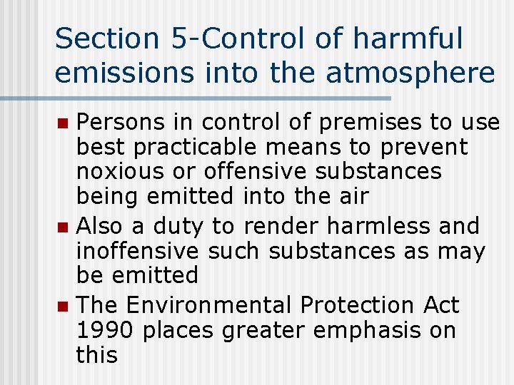 Section 5 -Control of harmful emissions into the atmosphere Persons in control of premises