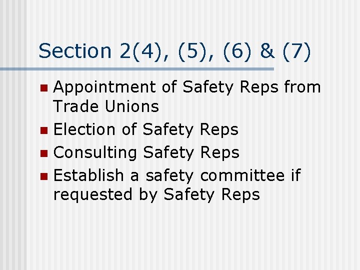 Section 2(4), (5), (6) & (7) Appointment of Safety Reps from Trade Unions n