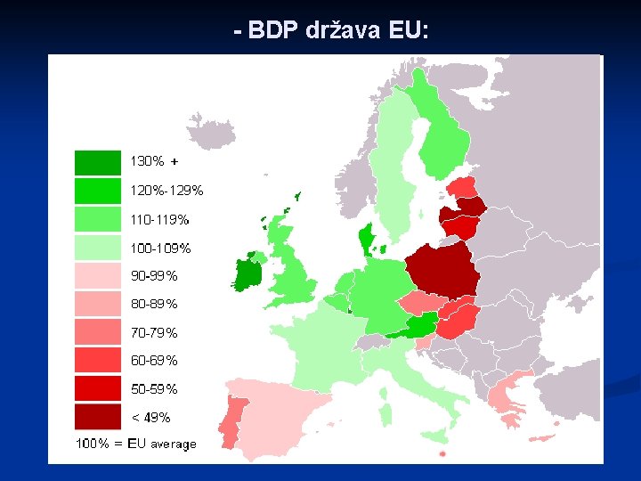 - BDP država EU: - BDP država EU: