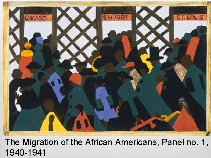 The Migration of the African Americans, Panel no. 1, 1940 -1941 