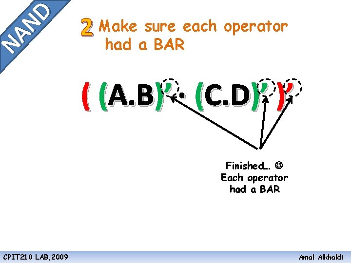 NA ND 2 Make sure each operator had a BAR ( (A. B)’. (C.