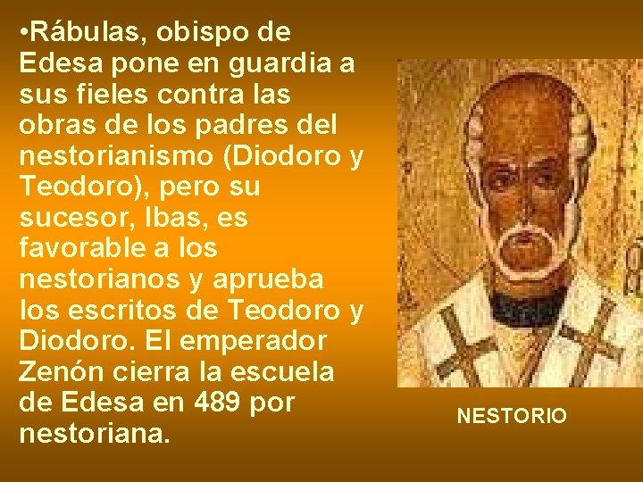  • Rábulas, obispo de Edesa pone en guardia a sus fieles contra las